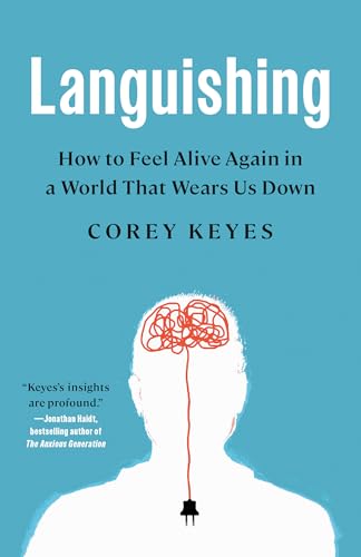 Languishing: How to Feel Alive Again in a World That Wears Us Down von Crown