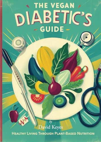 The Vegan's Diabetes Guide von The House of Pomegranates Press