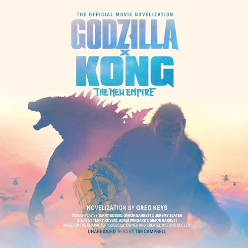 Godzilla X Kong - The New Empire: The Official Movie Novelization