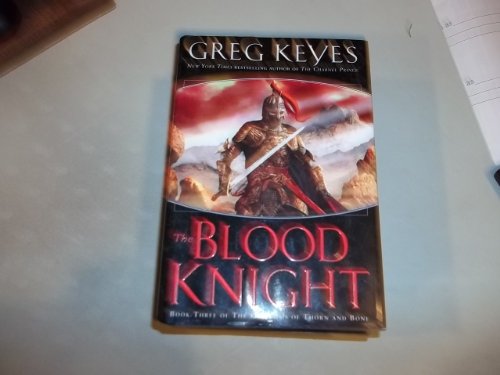 The Blood Knight: Book Three of The Kingdoms of Thorn and Bone