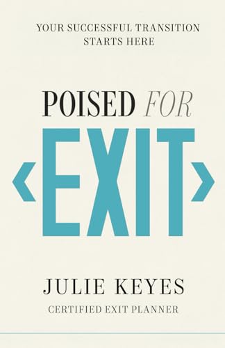 Poised for Exit: Your Successful Transition Starts Here Poised for Exit: Your Successful Transition Starts Here von Indie Books International