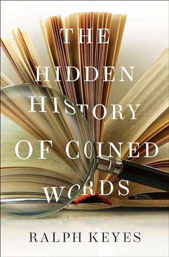 The Hidden History of Coined Words von Oxford University Press, USA