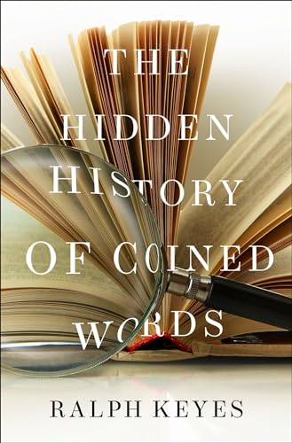 The Hidden History of Coined Words