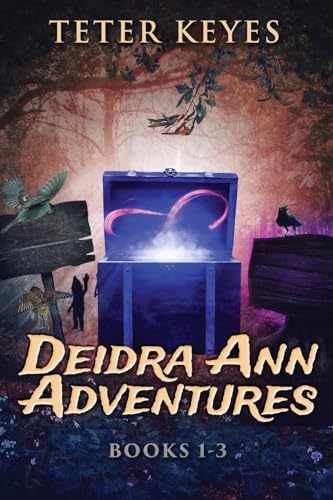 Deidra Ann Adventures - Books 1-3 von Next Chapter