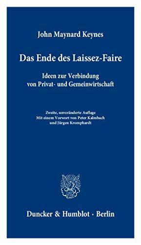 Das Ende des Laissez-Faire.: Ideen zur Verbindung von Privat- und Gemeinwirtschaft.