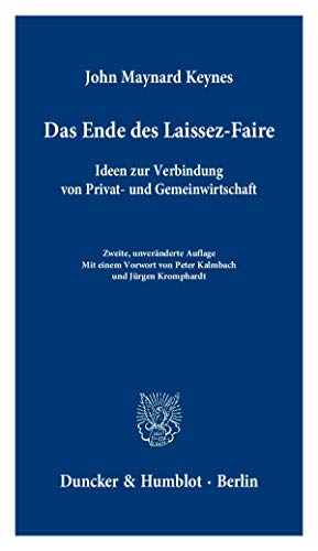 Das Ende des Laissez-Faire.: Ideen zur Verbindung von Privat- und Gemeinwirtschaft. Das Ende des Laissez-Faire.: Ideen zur Verbindung von Privat- und Gemeinwirtschaft.