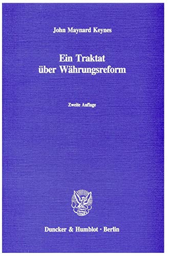 Ein Traktat über Währungsreform.: In der einzig autorisierten Übersetzung von Ernst Kocherthaler. Ein Traktat über Währungsreform.: In der einzig autorisierten Übersetzung von Ernst Kocherthaler.