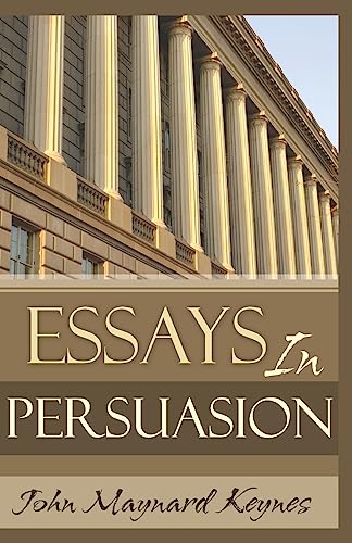 Essays In Persuasion Essays In Persuasion