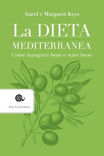 La dieta mediterranea. Come mangiare bene e stare bene (AsSaggi) von Slow Food