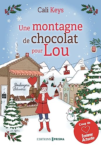 Une montagne de chocolat pour Lou Une montagne de chocolat pour Lou von EDITIONS PRISMA
