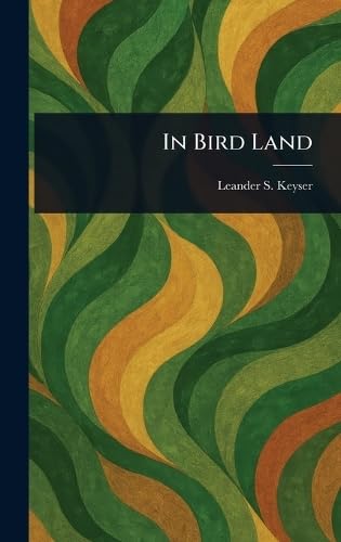 In Bird Land von Anson Street Press