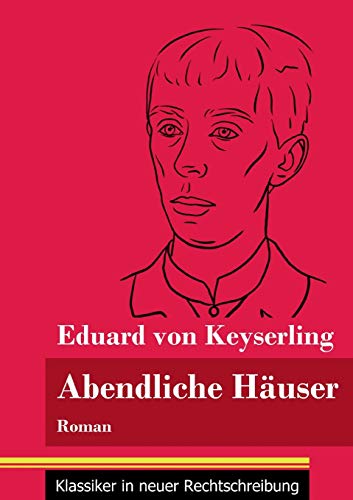 Abendliche Häuser: Roman (Band 136, Klassiker in neuer Rechtschreibung)