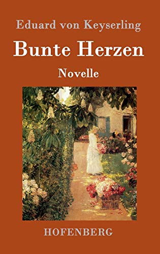 Bunte Herzen: Novelle Bunte Herzen: Novelle