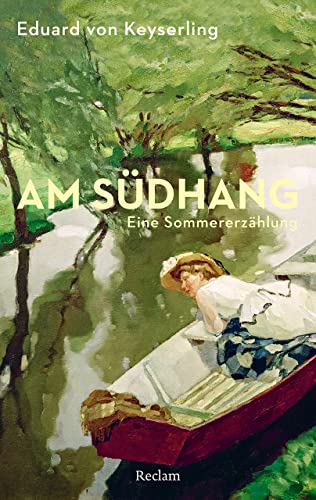 Am Südhang: Eine Sommererzählung (Reclams Universal-Bibliothek) von Reclam, Philipp, jun. GmbH, Verlag