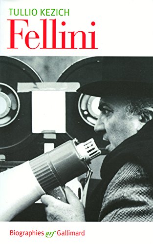 Federico Fellini: Sa vie et ses films