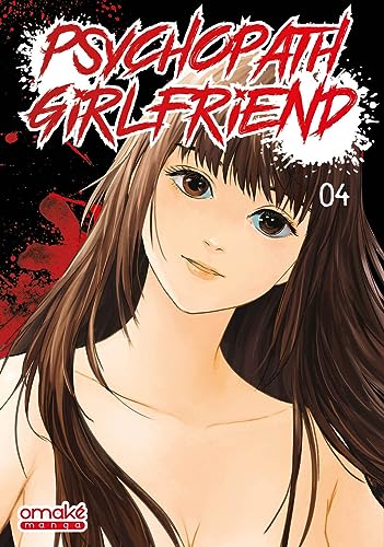 Psychopath Girlfriend - Tome 4 (VF) von OMAKE BOOKS