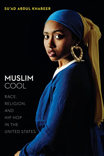 Muslim Cool: Race, Religion, and Hip Hop in the United States von New York University Press