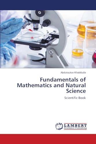 Fundamentals of Mathematics and Natural Science: Scientific Book von LAP LAMBERT Academic Publishing