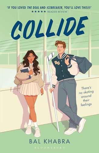 Collide: From the Sunday Times bestselling author of Spiral (Off the Ice) von Bloomsbury