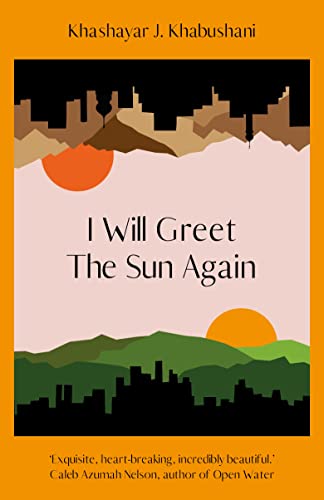 I Will Greet the Sun Again: 'Exquisite, heart-breaking, incredibly beautiful' Caleb Azumah Nelson von Viking Drill & Tool