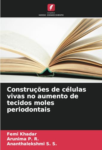 Construções de células vivas no aumento de tecidos moles periodontais von Edições Nosso Conhecimento