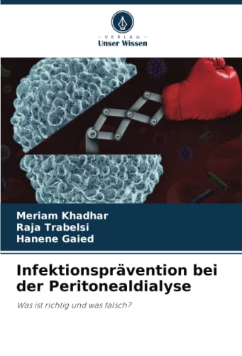 Infektionsprävention bei der Peritonealdialyse: Was ist richtig und was falsch?