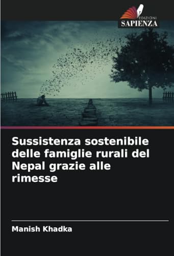 Sussistenza sostenibile delle famiglie rurali del Nepal grazie alle rimesse von Edizioni Sapienza