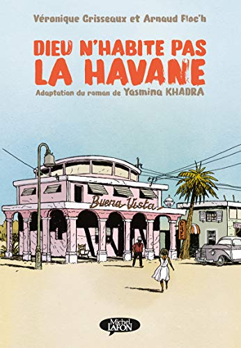 Dieu n'habite pas La Havane: Bandes dessinées von MICHEL LAFON