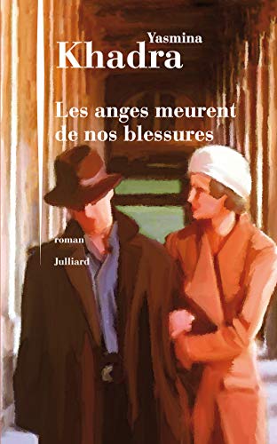 Les anges meurent de nos blessures: roman