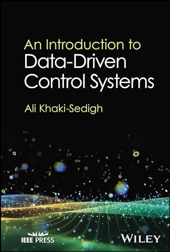 An Introduction to Data-Driven Control Systems von IEEE