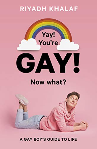 Yay! You're Gay! Now What?: A Gay Boy's Guide to Life von Frances Lincoln Children's Books