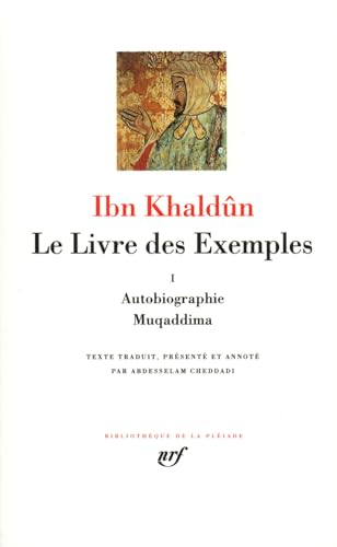 Le Livre des exemples, tome I: Tome 1, Autobiographie, Muqaddima von GALLIMARD
