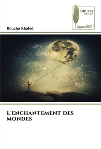 L'enchantement des mondes von Éditions Muse