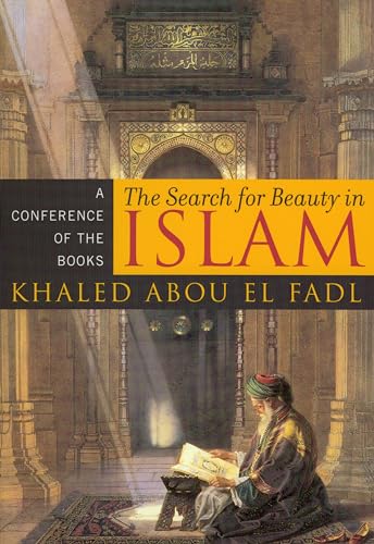 The Search for Beauty in Islam: A Conference of the Books