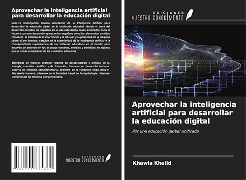 Aprovechar la inteligencia artificial para desarrollar la educación digital: Por una educación global unificada von Ediciones Nuestro Conocimiento