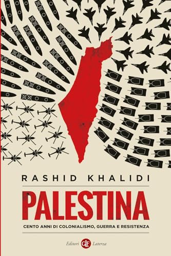 Palestina. Cento anni di colonialismo, guerra e resistenza (I Robinson. Letture) von Laterza