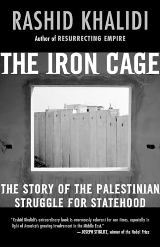 The Iron Cage: The Story of the Palestinian Struggle for Statehood von Beacon Press