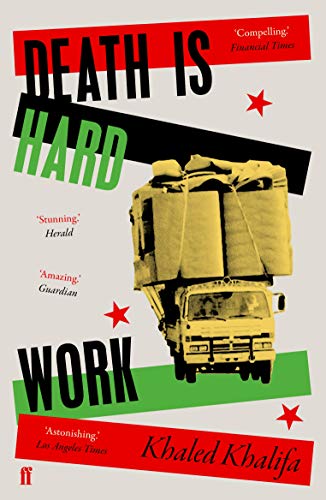 Death Is Hard Work: Winner of the Naguib Mahfouz Medal for Literature 2013