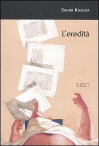 L'eredità (Ilisso contemporanei scrittori del mondo) von ILISSO CONTEMPORANEI SCRITTORI DEL MONDO