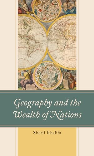 Geography and the Wealth of Nations von Lexington Books