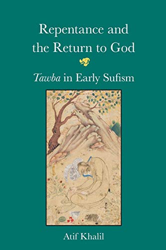 Repentance and the Return to God: Tawba in Early Sufism Repentance and the Return to God: Tawba in Early Sufism von SUNY PRESS