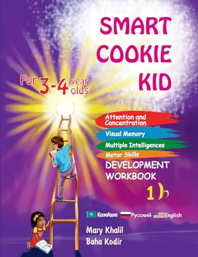 Smart Cookie Kid For 3-4 Year Olds Attention and Concentration Visual Memory Multiple Intelligences Motor Skills Book 1B Kazakh Russian English von IngramSpark