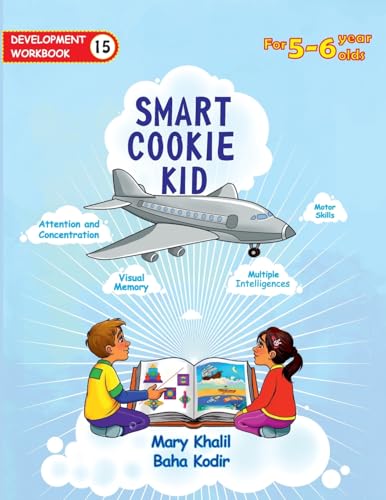Smart Cookie Kid For 5-6 Year Olds Educational Development Workbook 15: Attention and Concentration Visual Memory Multiple Intelligences Motor Skills von IngramSpark