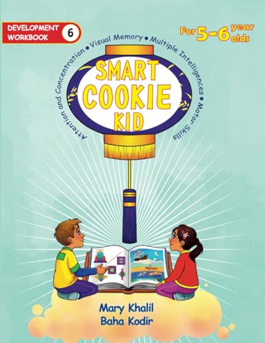 Smart Cookie Kid For 5-6 Year Olds Educational Development Workbook 6: Attention and Concentration Visual Memory Multiple Intelligences Motor Skills von Independently published