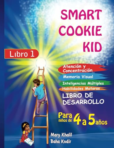Smart Cookie Kid para niños de 4 a 5 años Atención y Concentración Memoria Visual Inteligencias Múltiples Habilidades Motoras: Libro de Desarrollo Cuaderno Educativo Libro 1 von Independently published
