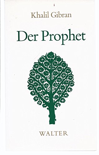 Der Prophet: Wegweiser zu einem sinnvollen Leben