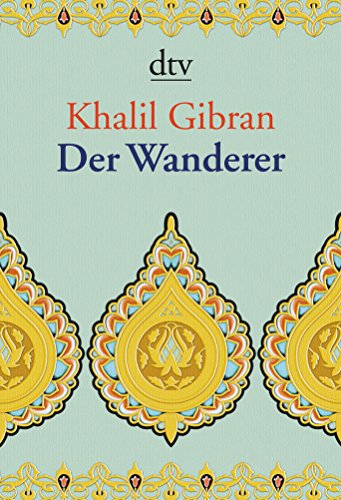 Der Wanderer: Seine Gleichnisse und Erzählungen von dtv Verlagsgesellschaft mbH & Co. KG
