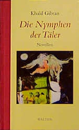 Die Nymphen der Täler: Drei Novellen von Patmos