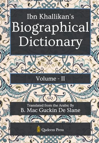 Ibn Khallikan's Biographical Dictionary - Vol 2 von Qadeem Press