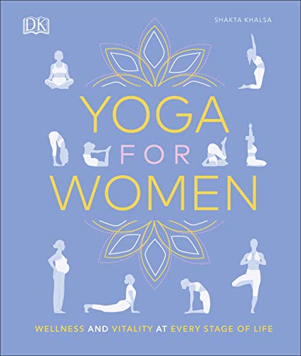 Yoga for Women: Wellness and Vitality at Every Stage of Life von DK